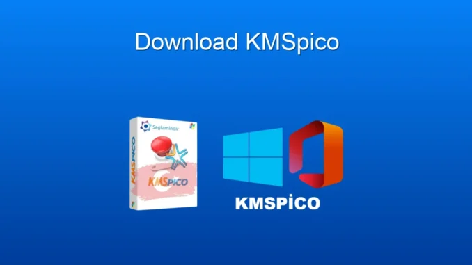 KMSpico İndir: Windows ve Office Aktivasyon Kılavuzu