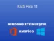 KMSpico 11 ile Windows ve Office Ürünlerini Etkinleştirme Rehberi