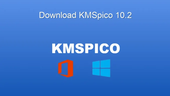 KMSpico 10.2 İndir: Kapsamlı Rehber ve Güvenlik İpuçları