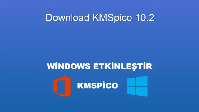 KMSpico 10.2: Ücretsiz Windows & Office Aktivasyon Rehberi
