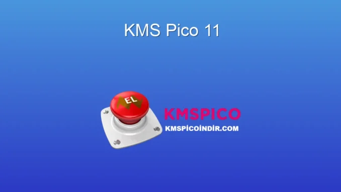 KMSpico 11: Windows ve Office Aktivasyonunda Kolaylık