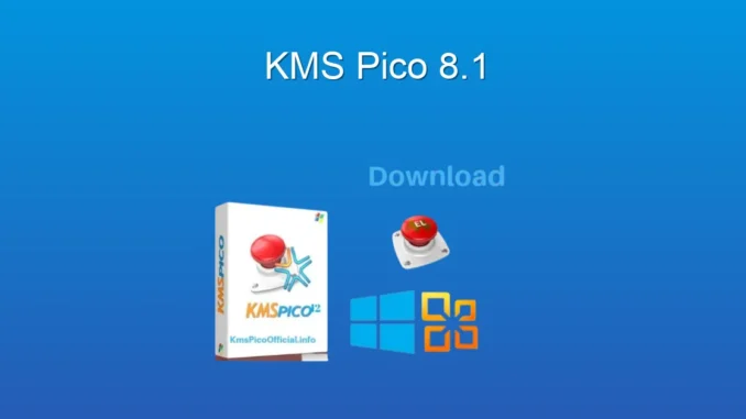 KMSpico 8.1: Windows ve Office Aktivasyonunun Kolay Yolu