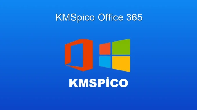 KMSpico ile Office 365 Etkinleştirme: Detaylı Kılavuz