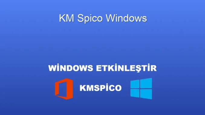 KMSpico ile Windows Lisansı Aktifleştirme Rehberi