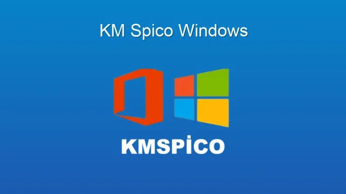 KMSpico ile Windows ve Office Aktivasyonu: Kolay ve Güvenli Yol
