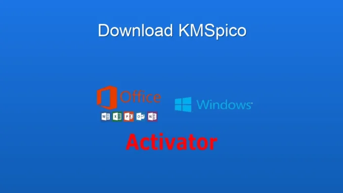KMSpico İndir: Windows ve Office Aktivasyonu İçin Güvenli Yol