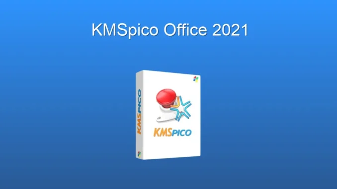 KMSpico Office 2021: Kalıcı Aktivasyon Rehberi ve Güvenli İndirme