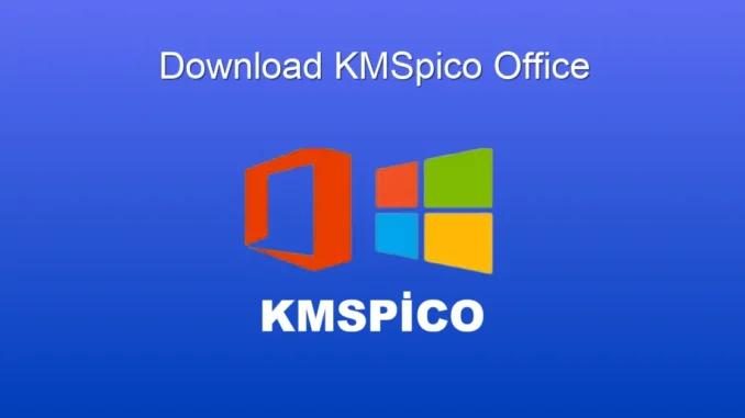 KMSpico Office İndirme: Microsoft Office Etkinleştirme Rehberi