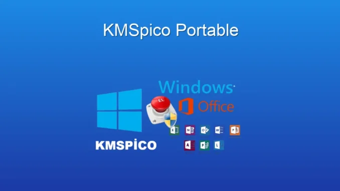 KMSpico Portable: Windows ve Office Aktifleştirmenin Pratik Yolu