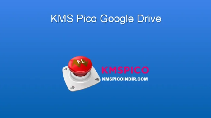 KMSpico ve Google Drive: Dosya Yönetimi ve Lisanslama İpuçları