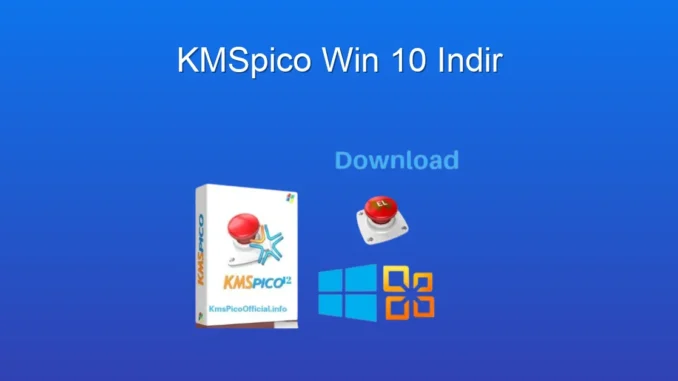 KMSpico Windows 10 İndir: Lisanslama Sorunlarına Pratik Çözüm