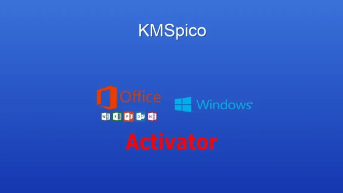 KMSpico: Windows ve Office Aktivasyonunda Yeni Dönem