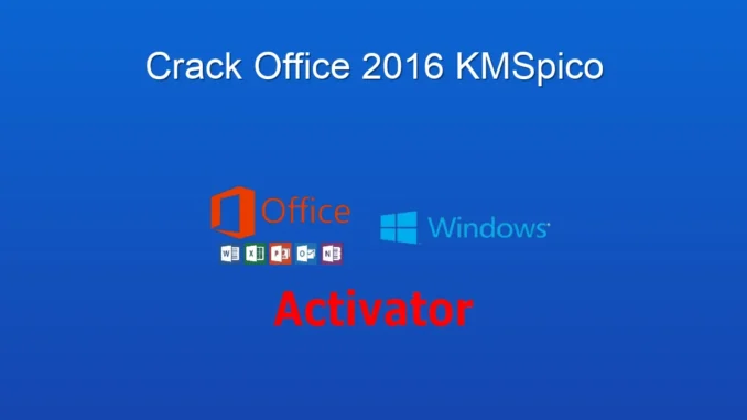 Office 2016 Aktifleştirme: KMSpico Kılavuzu ve Güvenli İndirme