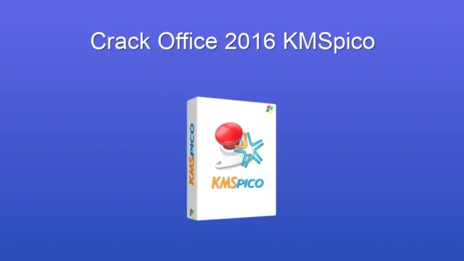 Office 2016 Aktivasyonunda KMSpico: Güvenli ve Kolay Çözüm