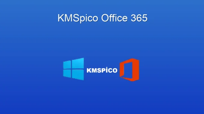 Office 365 İçin KMSpico: Kurulum ve Bilmeniz Gerekenler