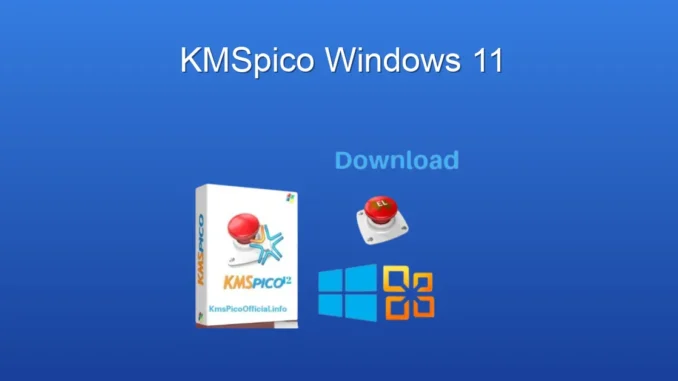 Windows 11 İçin KMSpico: Kapsamlı Bir İnceleme