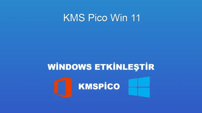 Windows 11 KMS Pico: Sorunsuz Aktivasyon Rehberi