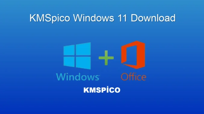 Windows 11 KMSpico: İndirme ve Etkinleştirme Rehberi