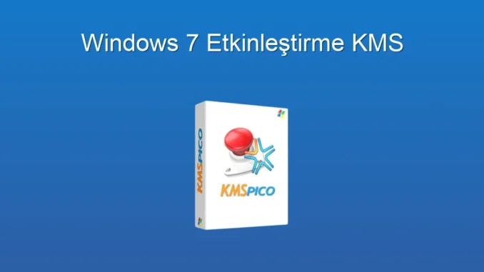 Windows 7 Etkinleştirme: KMS Yönteminin Detayları