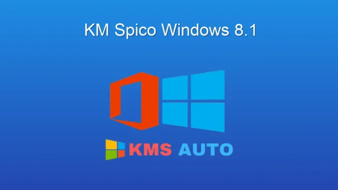 Windows 8.1 İçin KMSpico: Aktivasyon Rehberi