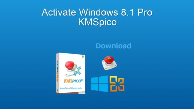 Windows 8.1 Pro Etkinleştirme: KMSpico ile Kolay Çözüm