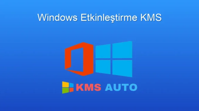 Windows Etkinleştirme KMS: Kolay ve Hızlı Çözüm Rehberi