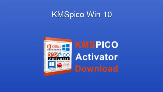 KMSpico ile Windows 10 Aktifleştirme: Kapsamlı Rehber