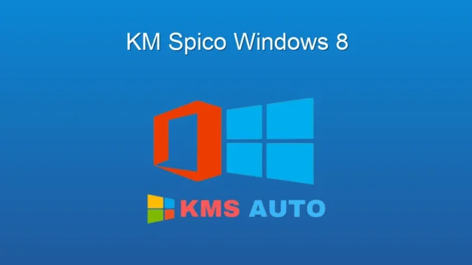 KMSpico Windows 8: Etkinleştirme ve Bilmeniz Gerekenler