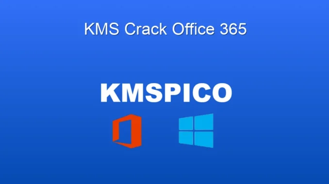 Office 365 KMS Crack: İndir ve Çevrimiçi Kullanım Rehberi