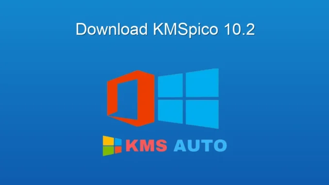 KMSpico 10.2: Windows ve Office Aktivasyon Rehberi