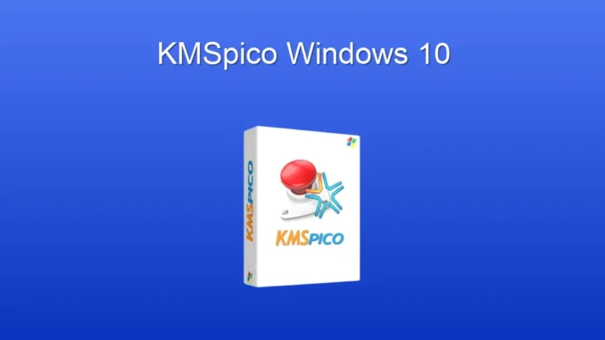 Windows 10 KMSpico: Kurulum, Güvenlik ve Alternatifler Windows 10 KMSpico: Kurulum, Güvenlik ve Alternatifler