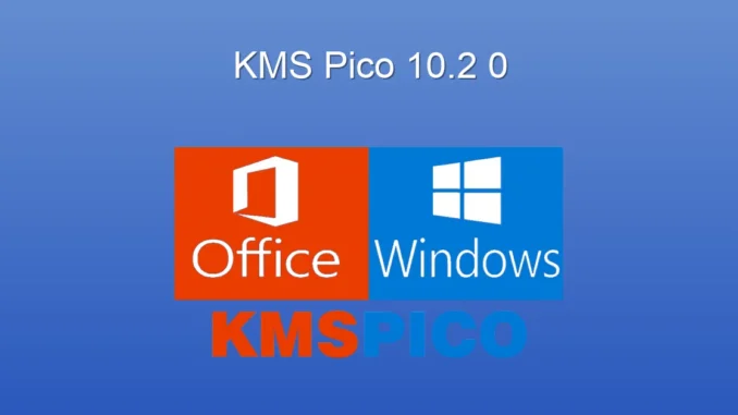 KMSpico 10.2.0 İndir: Windows ve Office Aktivasyonu Kolaylığı