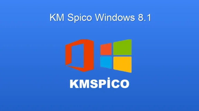 Windows 8.1 İçin KMSpico: Etkinleştirme Kolaylığı