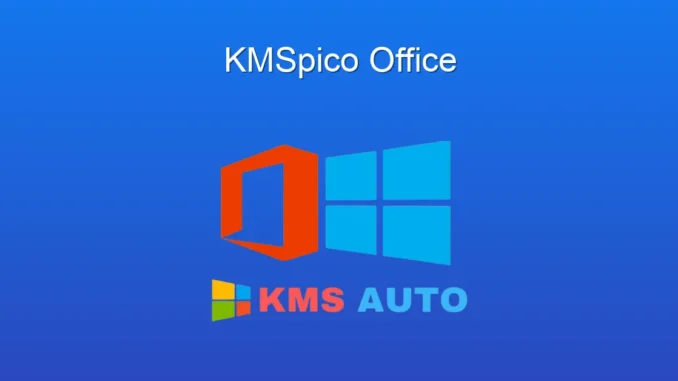KMSpico ile Office Etkinleştirme: Kolay ve Güvenilir Çözüm