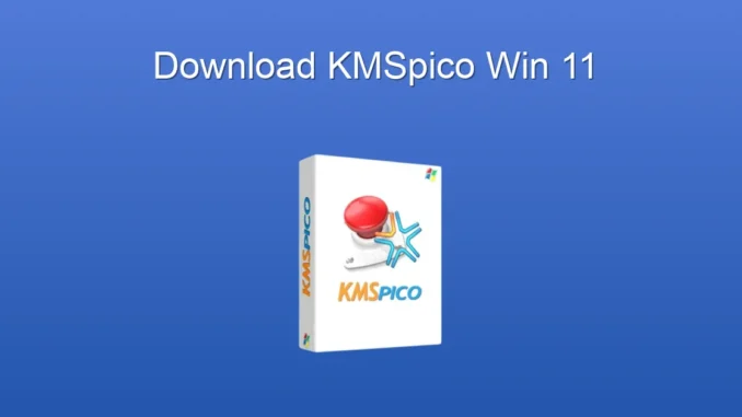 KMSpico Windows 11: Etkinleştirme ve Detaylı İnceleme