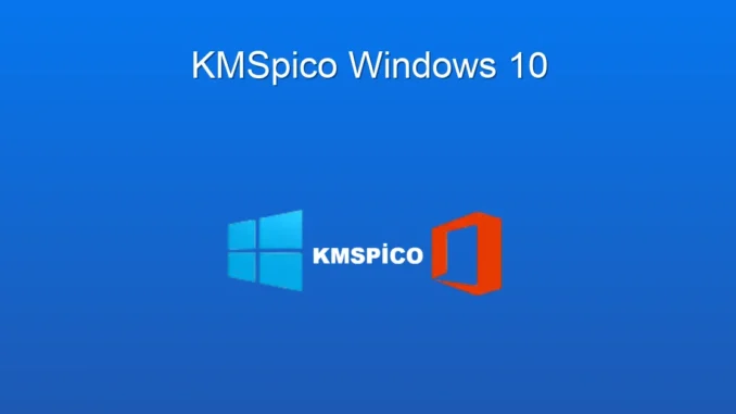 Windows 10 Aktivasyonu: KMSpico ile Yenilikleri Keşfedin