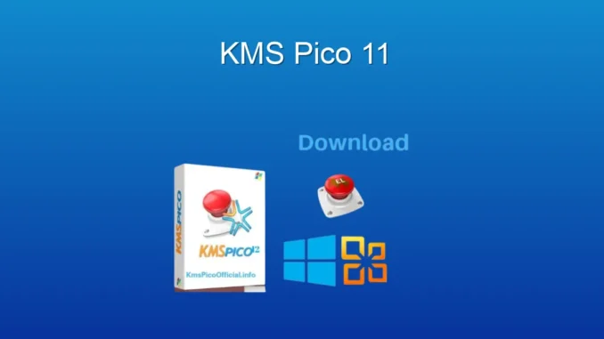 KMSpico 11: Kapsamlı İnceleme ve Kolay Kullanım Rehberi