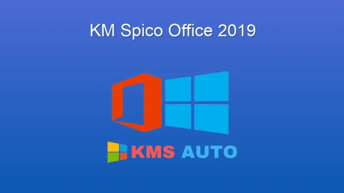 KMSpico Office 2019: Kurulum ve Kullanım Rehberi
