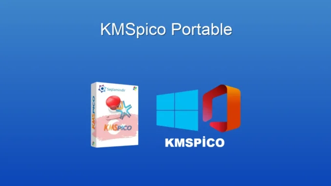 KMSpico Portable: Windows ve Office Aktivasyonunun Pratik Çözümü
