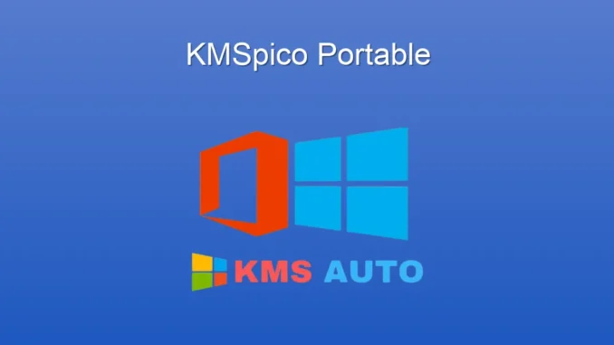 KMSpico Portable: Windows ve Office Aktivasyonunun Pratik Çözümü