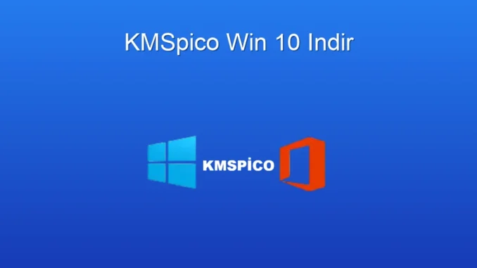 Windows 10 KMSpico: Lisanslama ve İndirme Rehberi